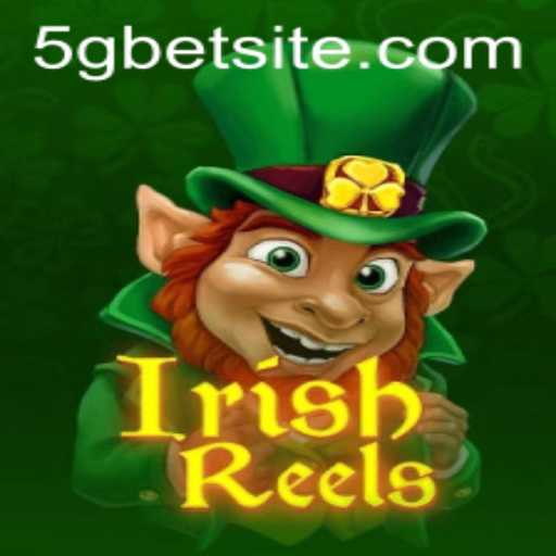 Exploring IrishReels: A Thrilling Journey with 5gbet