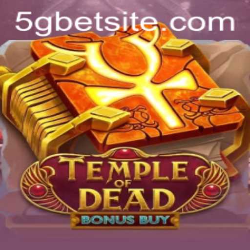 Discover the Excitement of Temple of Dead Bonus Buy and Unleash the 5gbet Experience
